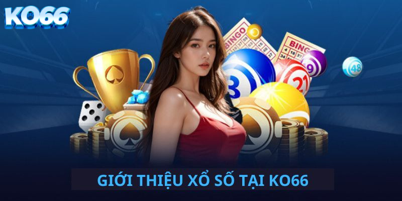 Định nghĩa và khái niệm về Xổ số ko66casino